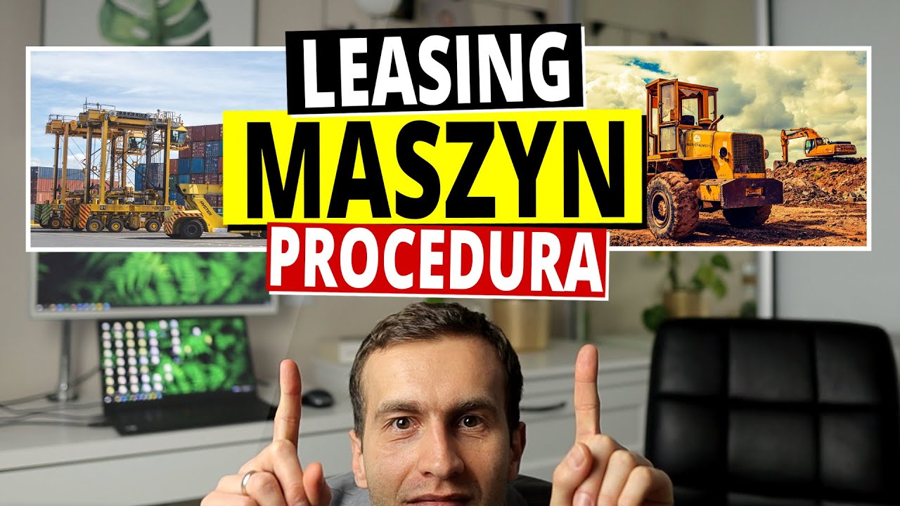 LEASING maszyny i urządzeń - PROCEDURA LEASINGU operacyjnego #AndrzejCzarny