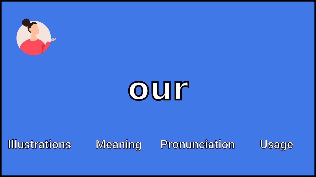 OUR - المعنى والنطق