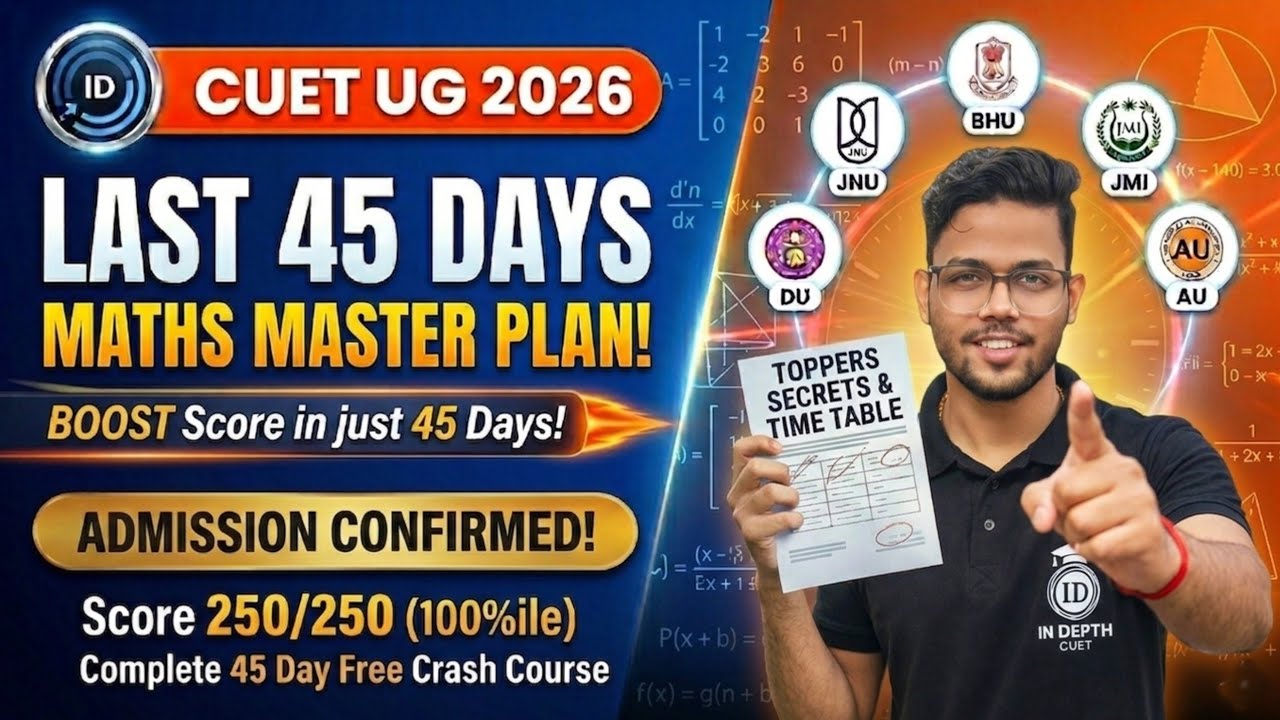 CUET UG 2026: Last 45 Days Maths Master Plan! 🚨 Score 250/250 & 100%ile