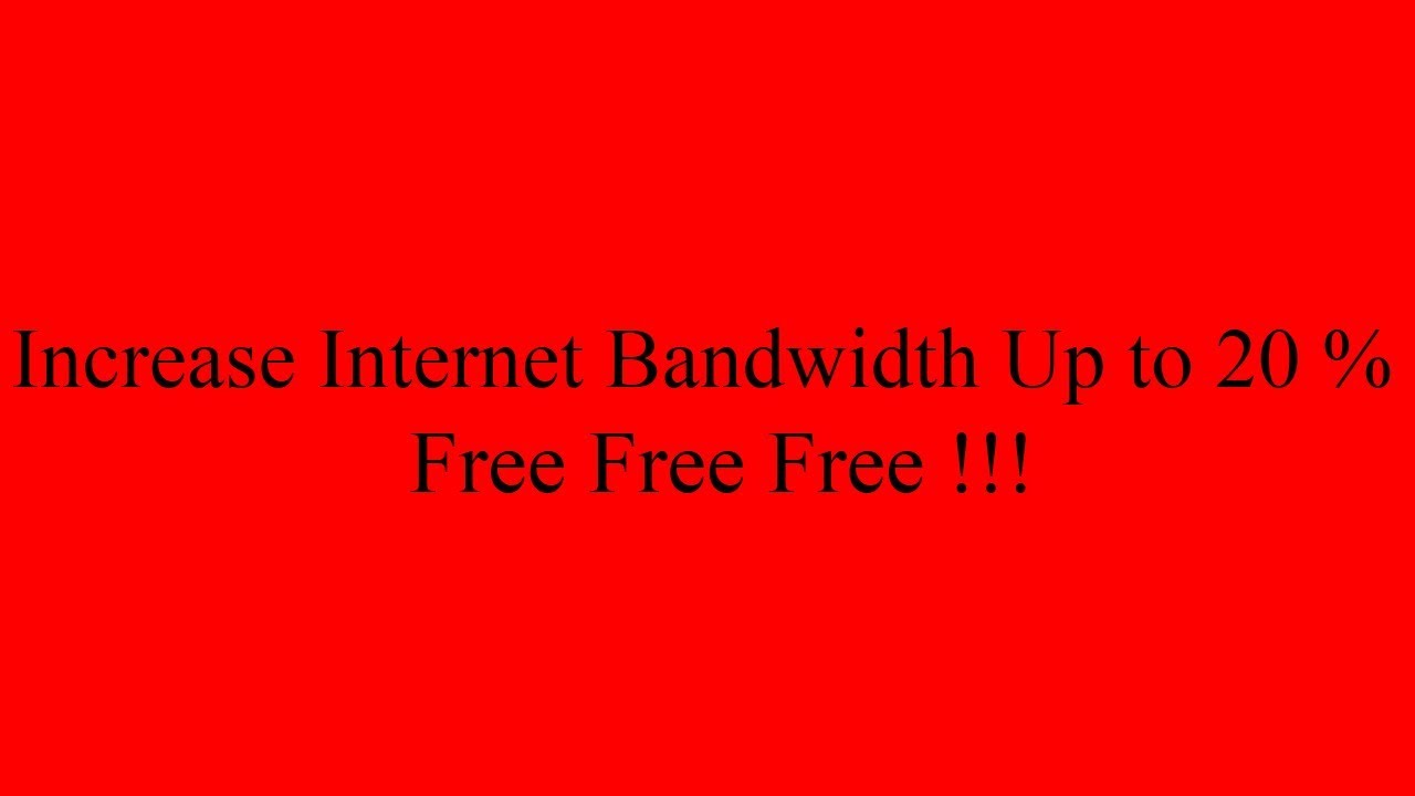 Increase Bandwidth Up to 20 % || How to Add 20 %Internet Speed ||Add internet speed in windows 10