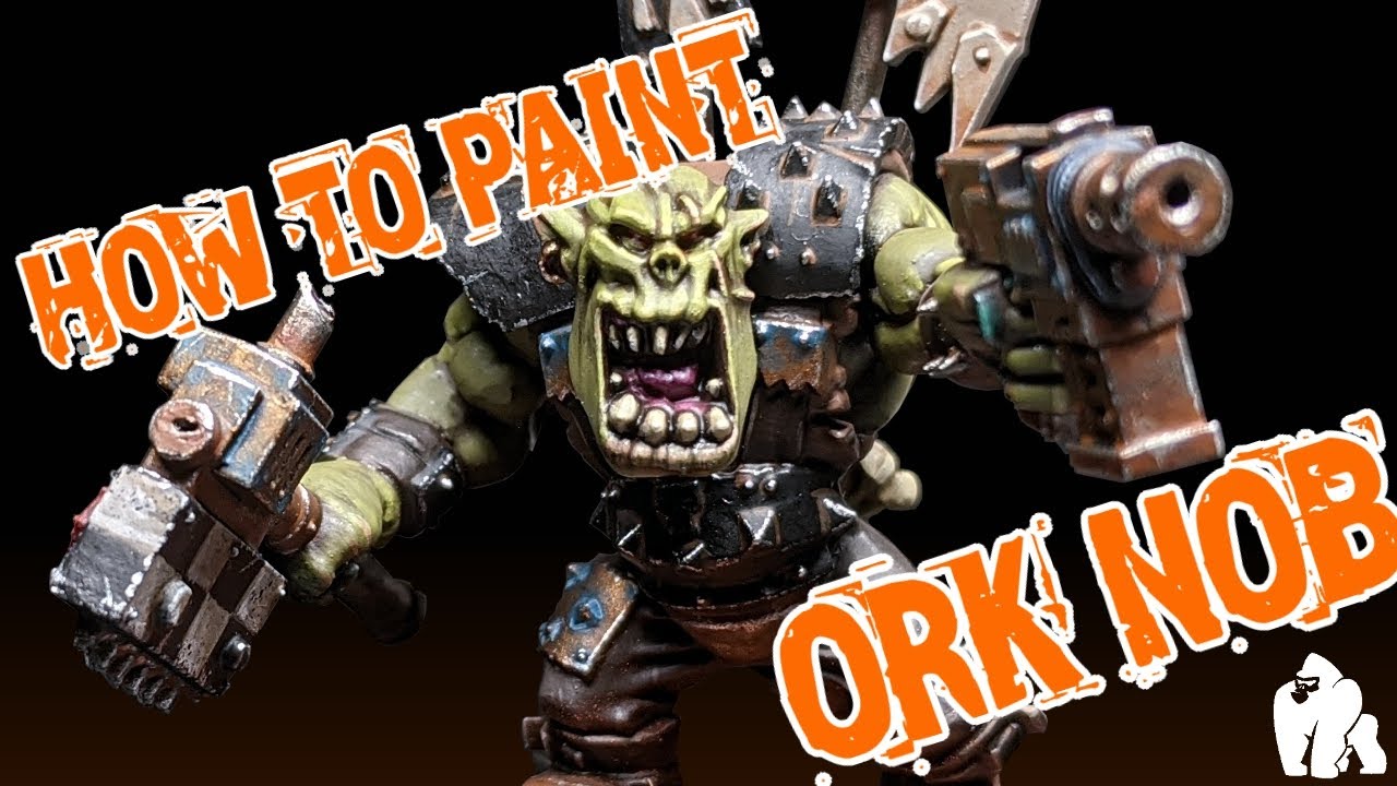 How to Paint: Ork Nob