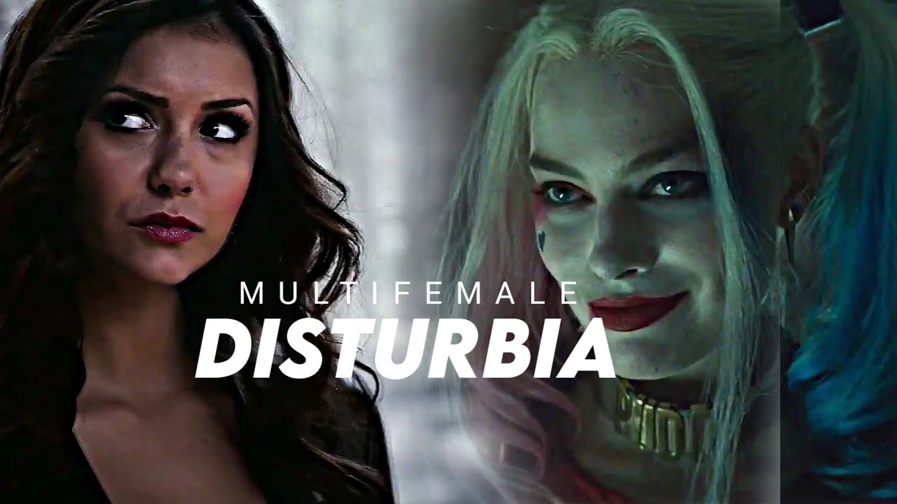 Multifemale || Disturbia [Collab]