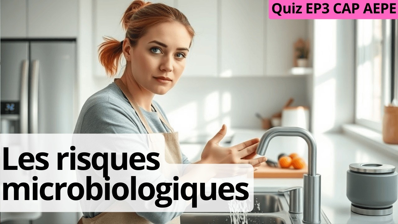 ep3 CAP AEPE - Quiz 30 questions : Prévention des risques microbiologiques et toxicologiques