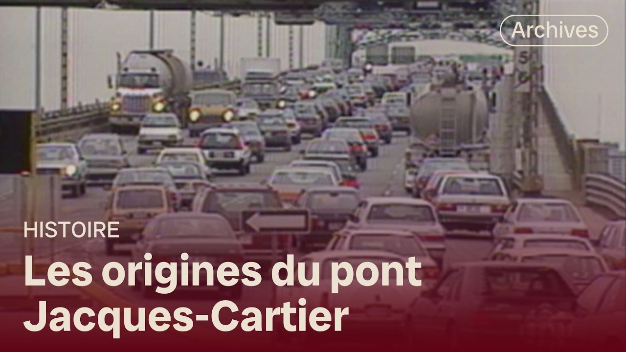 L'histoire du pont Jacques-Cartier