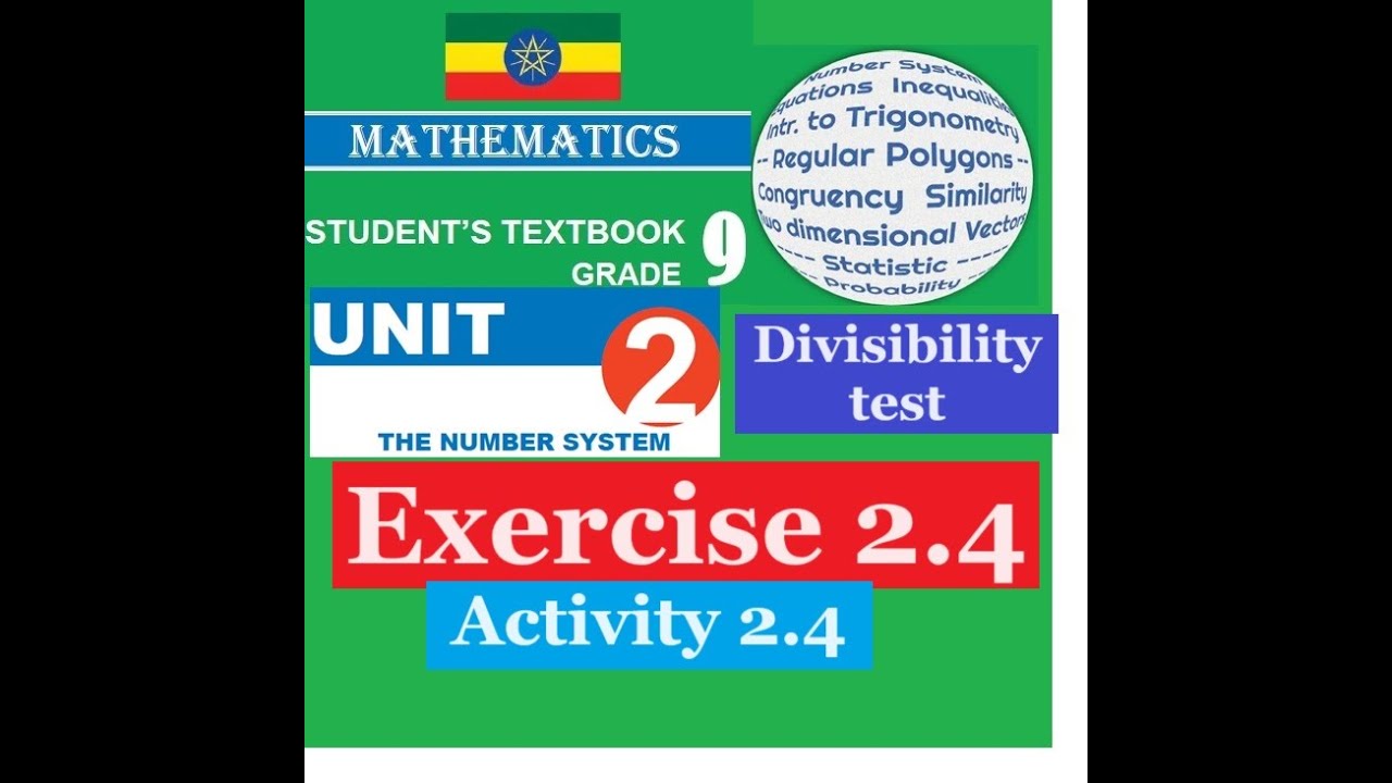 Mathematics Grade 9 Unit 2 Exercise 2.4 & Activity 2.4(Divisibility test) from new book@mathT_21​