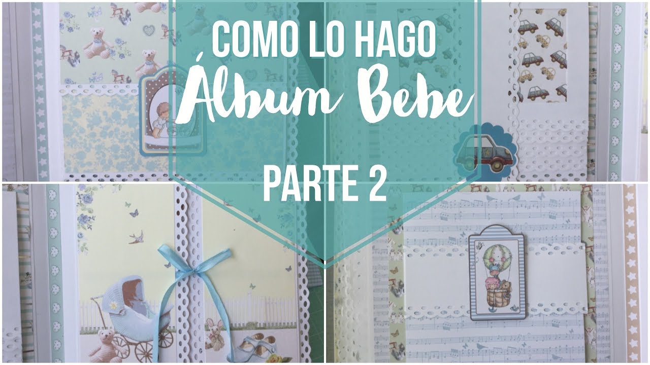 CÓMO LO HAGO: Album Bebe Parte 2 | ESTRUCTURAS