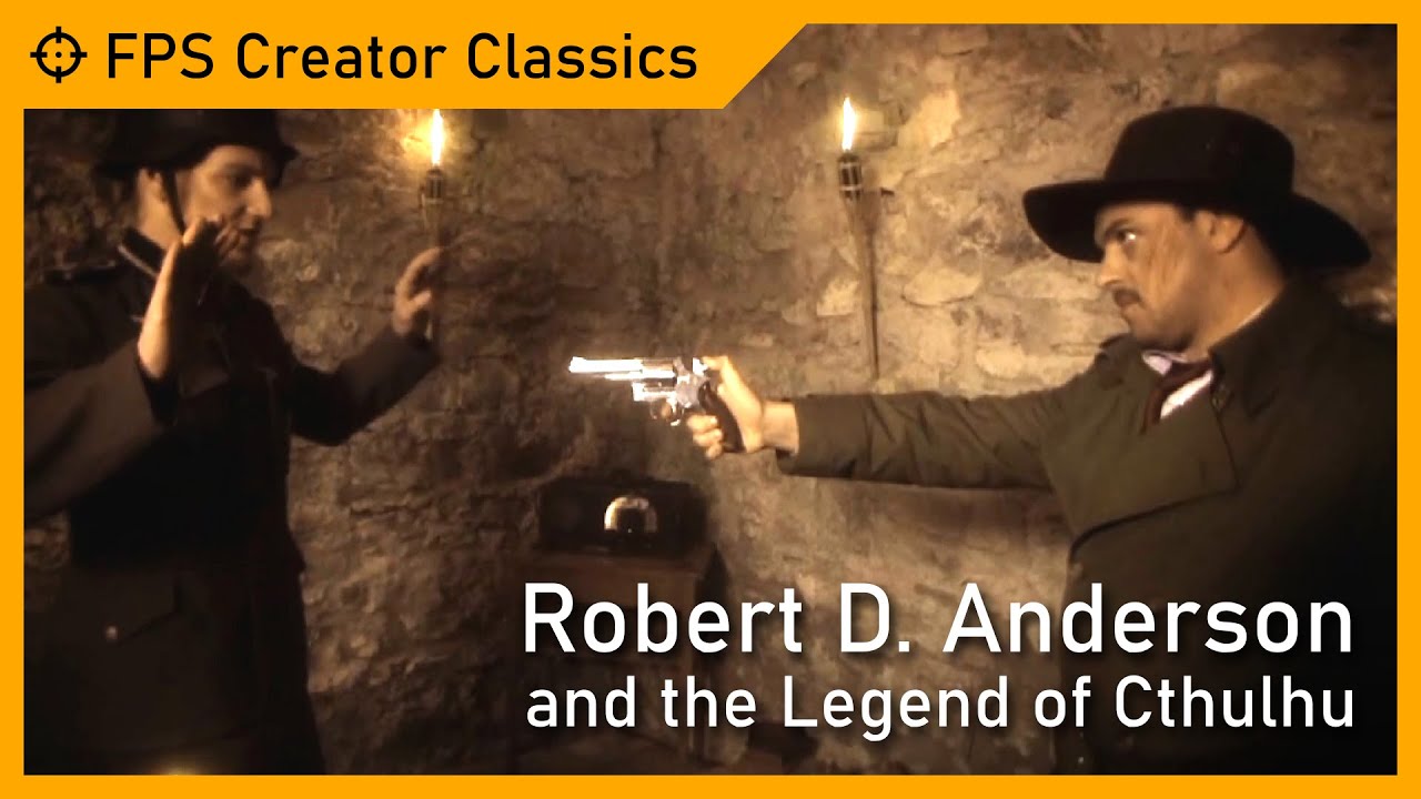 Robert D. Anderson & the Legend of Cthulhu (2007) | FPS Creator Classics