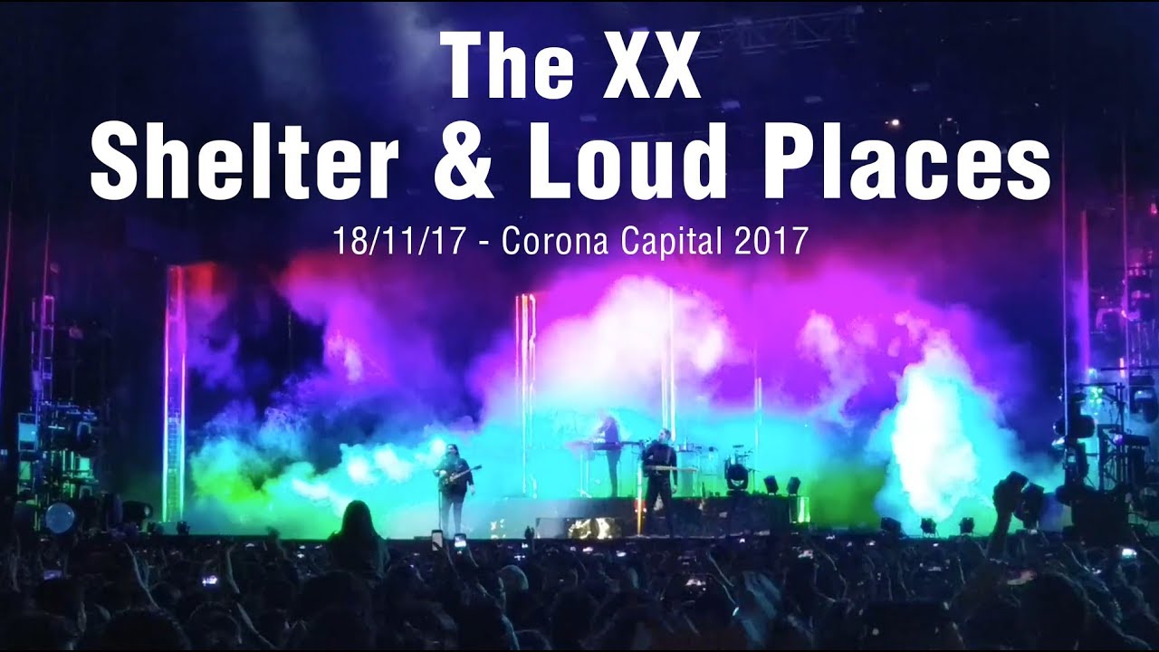The XX - Shelter & Loud Places - Live in Corona Capital 2017