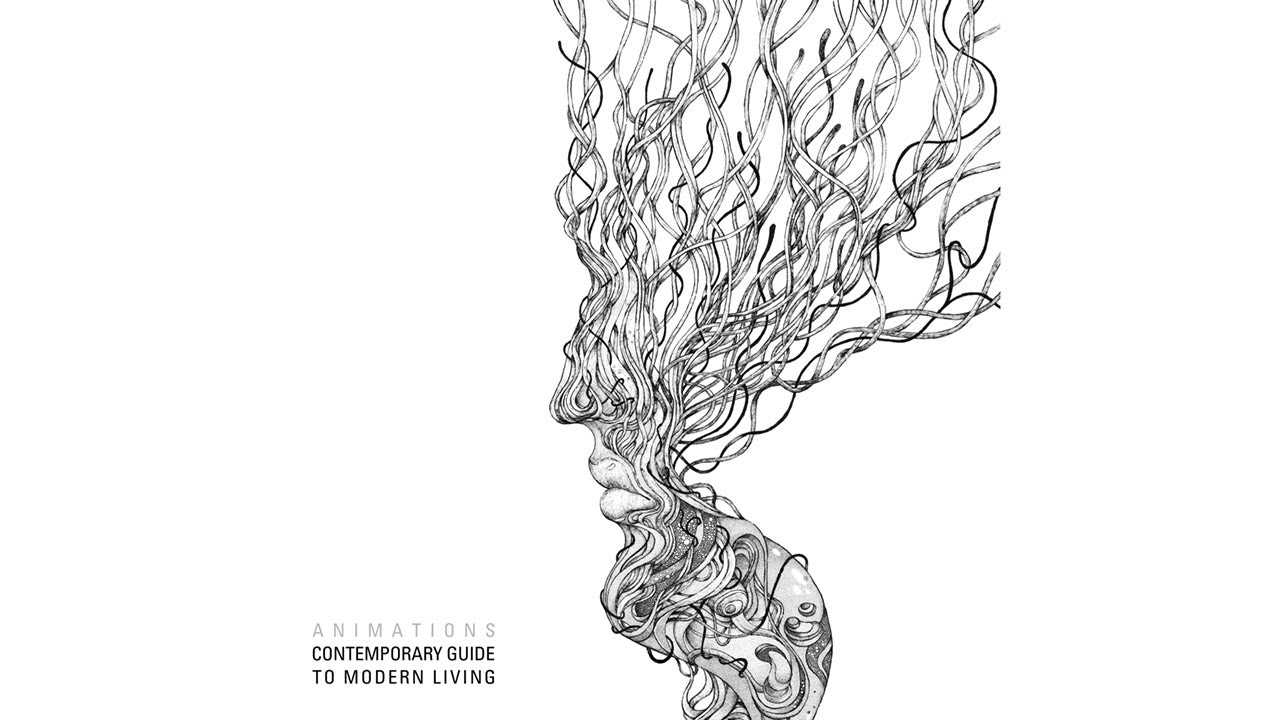Animations - Contemporary Guide to Modern Living (Album Stream)