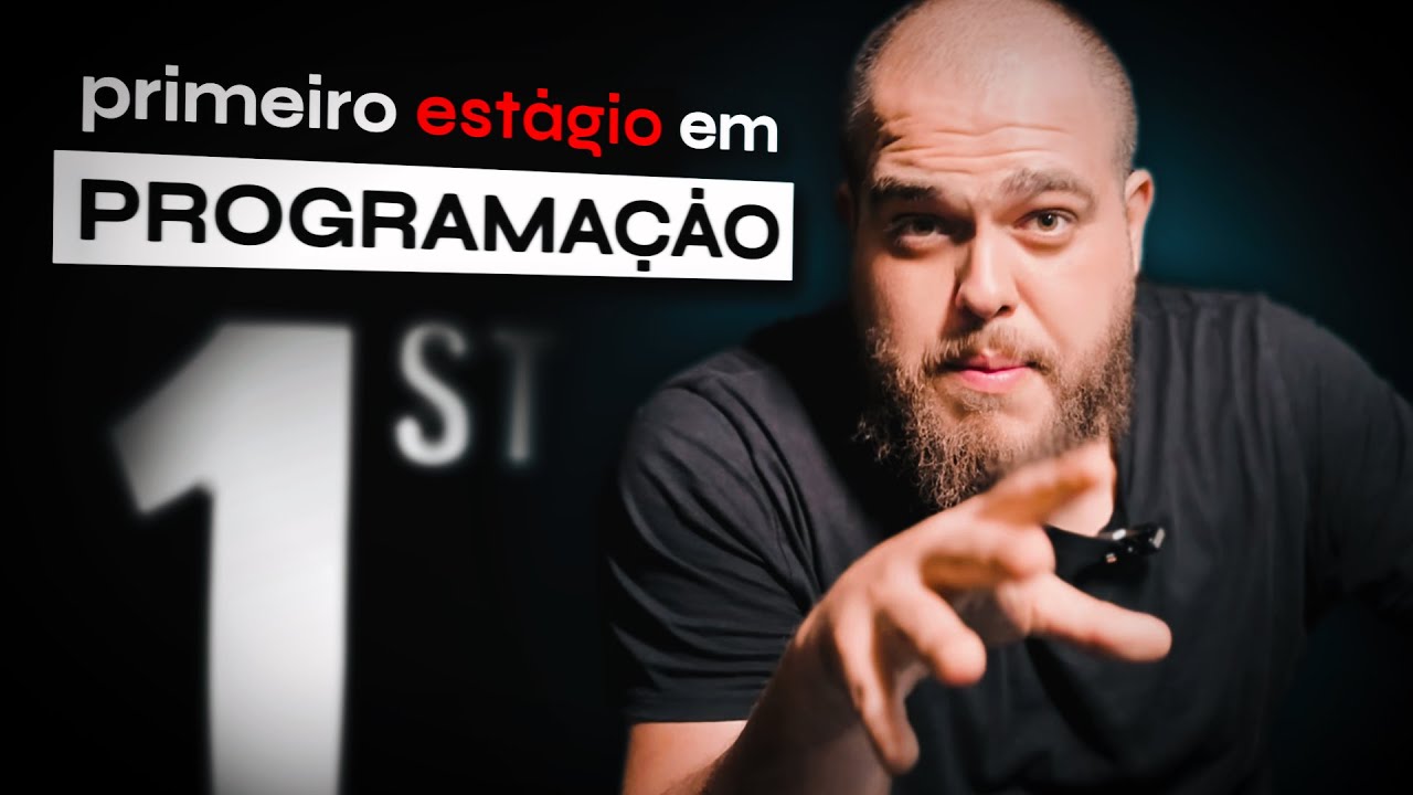 Como Conseguir Seu Primeiro Estágio em Programação (Mesmo Sem Experiência)