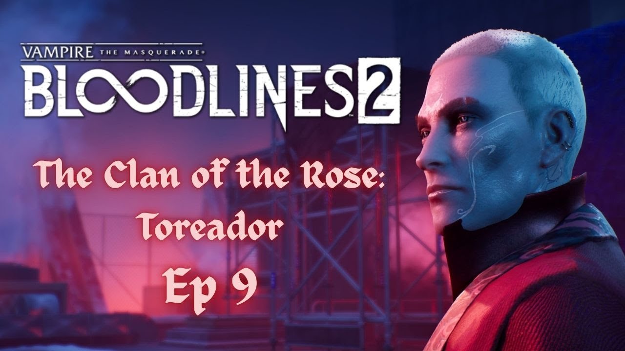 [ФИНАЛ 9 ЭПИЗОДА] Прохождение Bloodlines 2 с потрясающе красивыми тореадорами | Без Фабьена