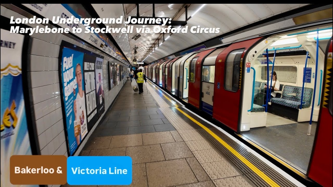 London Underground Journey: Marylebone to Stockwell via Oxford Circus