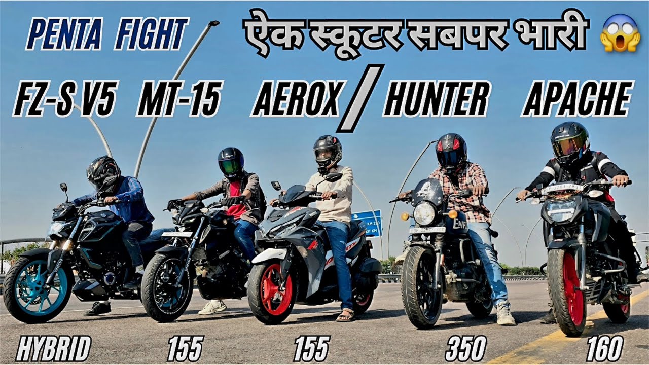 FZS HYBRID vs AEROX 155 vs MT 15 vs HUNTER 350 vs APACHE 160 4v Drag race 🔥 | amazing clash🔥