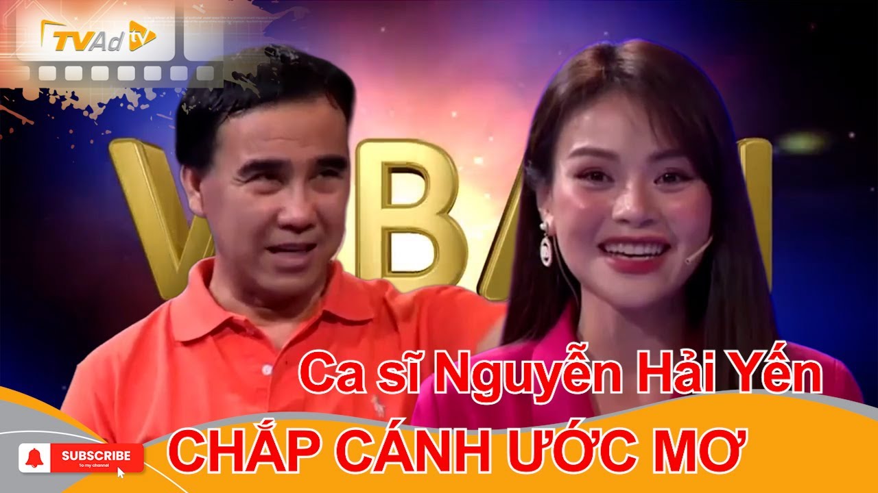 VÌ BẠN XỨNG ĐÁNG | Ca sĩ Nguyễn Hải Yến CHẮP CÁNH ƯỚC MƠ