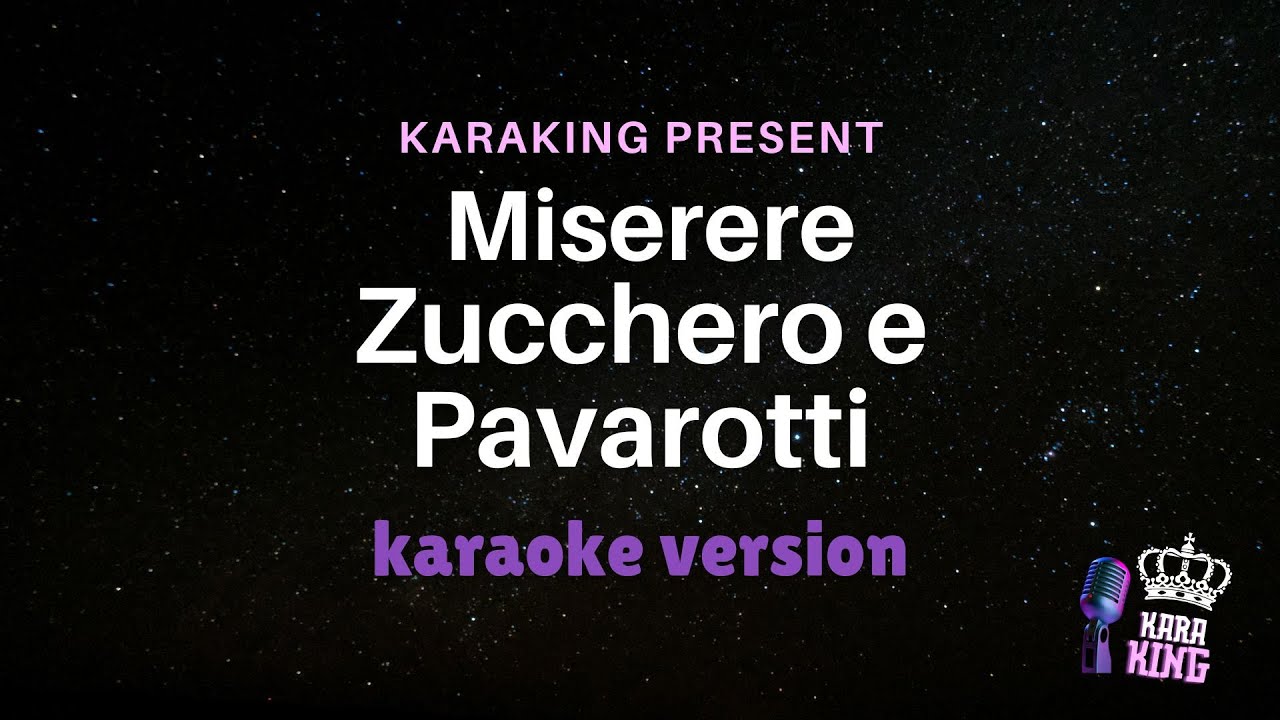 Miserere - Zucchero e Pavarotti - Karaoke Version from karaking Karaoke