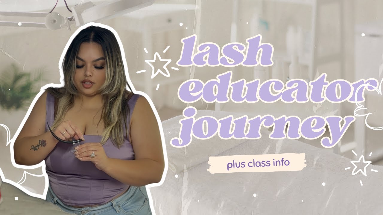 Why I became a lash educator?