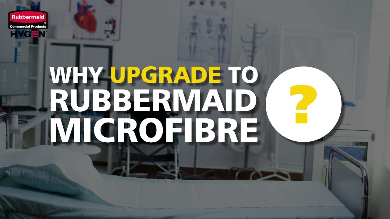 Why Upgrade to Rubbermaid HYGEN&reg; Microfibre?
