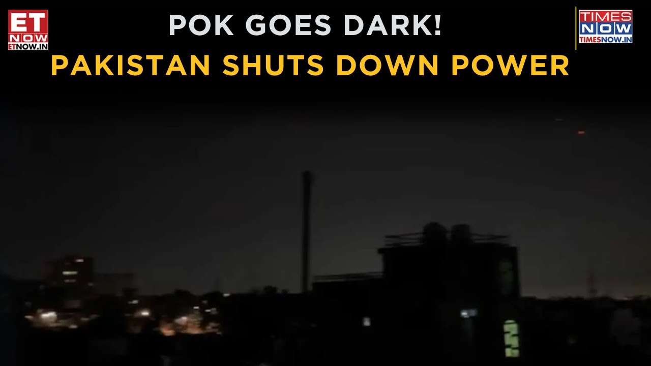Blackout In PoK: Pakistan Shuts Down Power Amid Security Fears | Watch Now | Breaking News