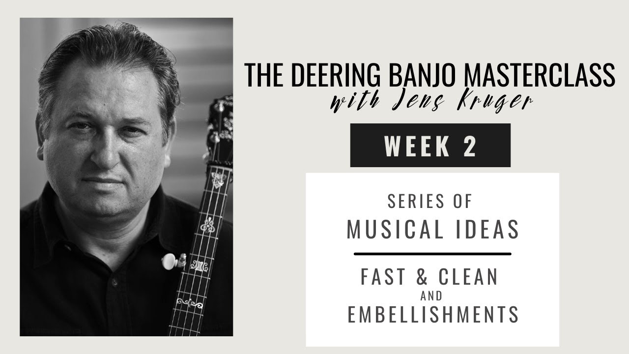 Deering Banjo Masterclass with Jens Kruger | Ep. 2 Fast & Clean &  Embellishments