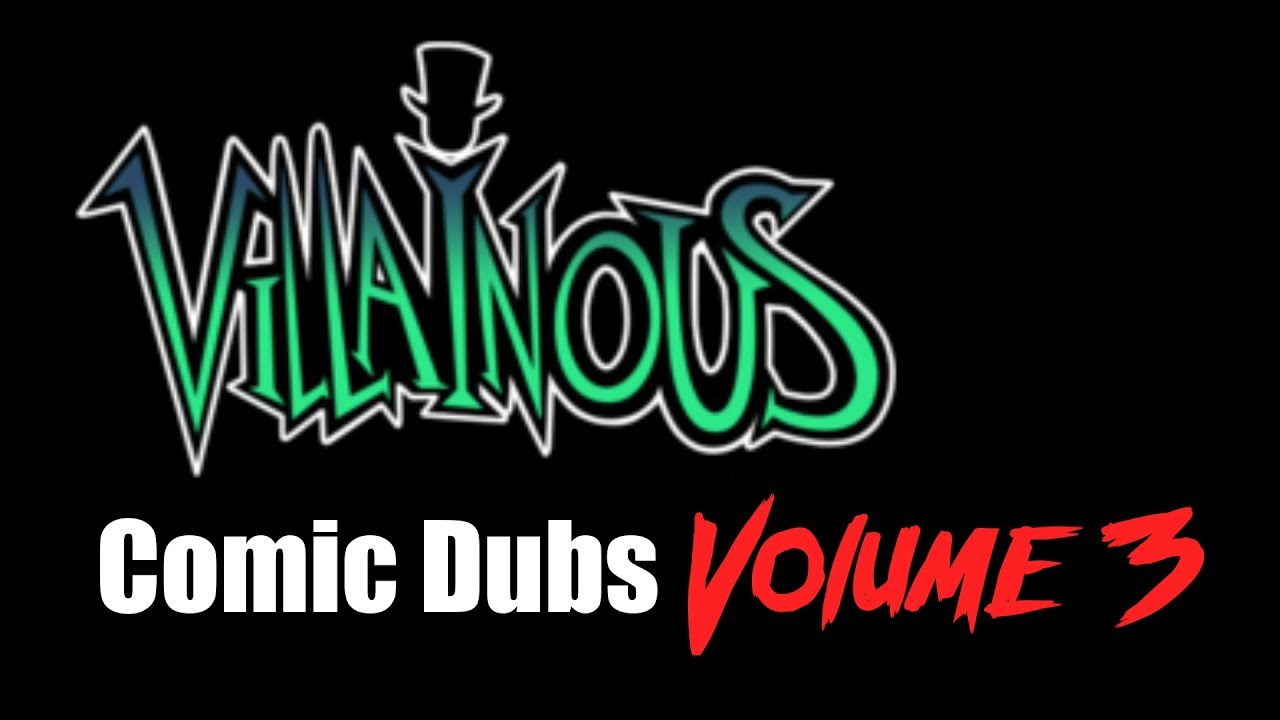 Villainous Comic Dub Volume 3.0