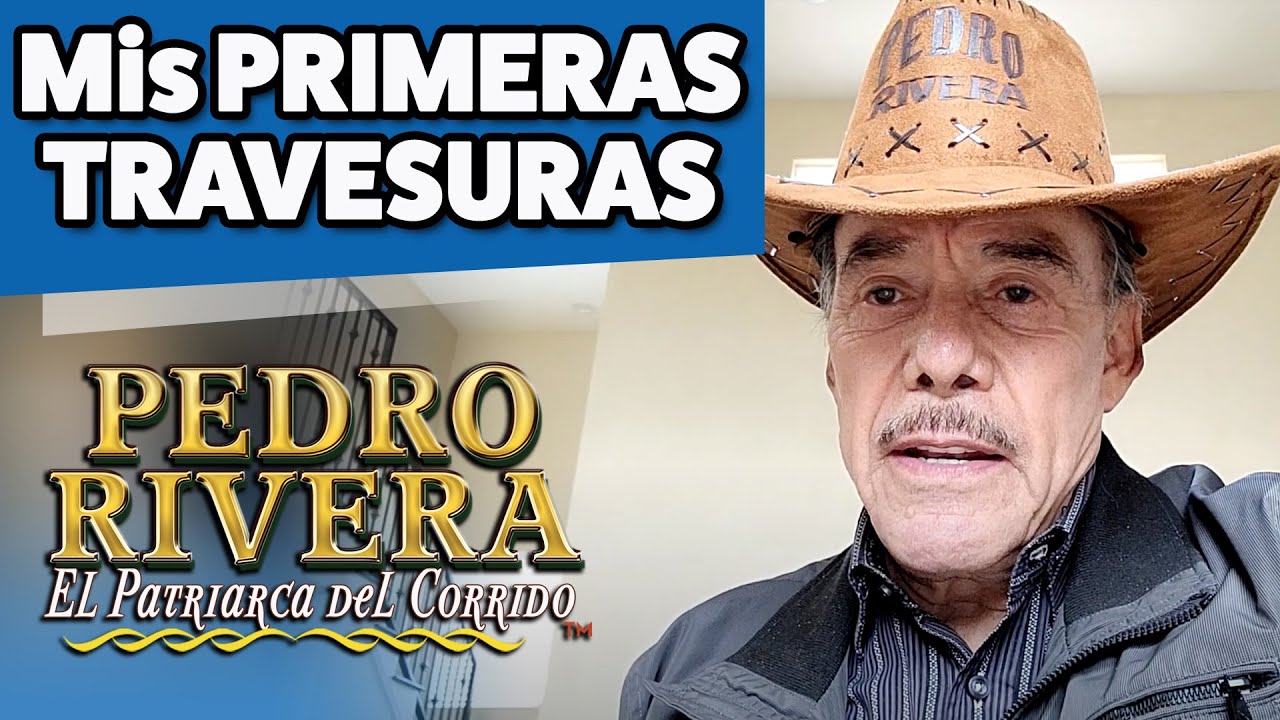 Mis PRIMERAS TRAVESURAS | Anécdotas de MI VIDA | Pedro Rivera