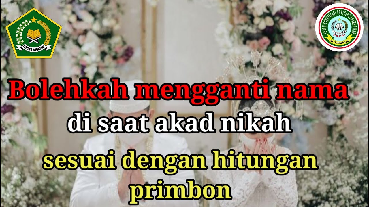 merubah nama dalam akad nikah