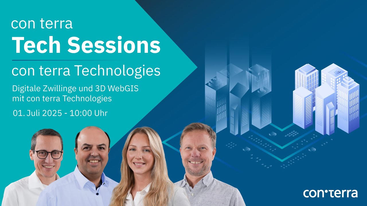 Tech Session con terra Technologies - Digitale Zwillinge und 3D WebGIS mit con terra Technologies