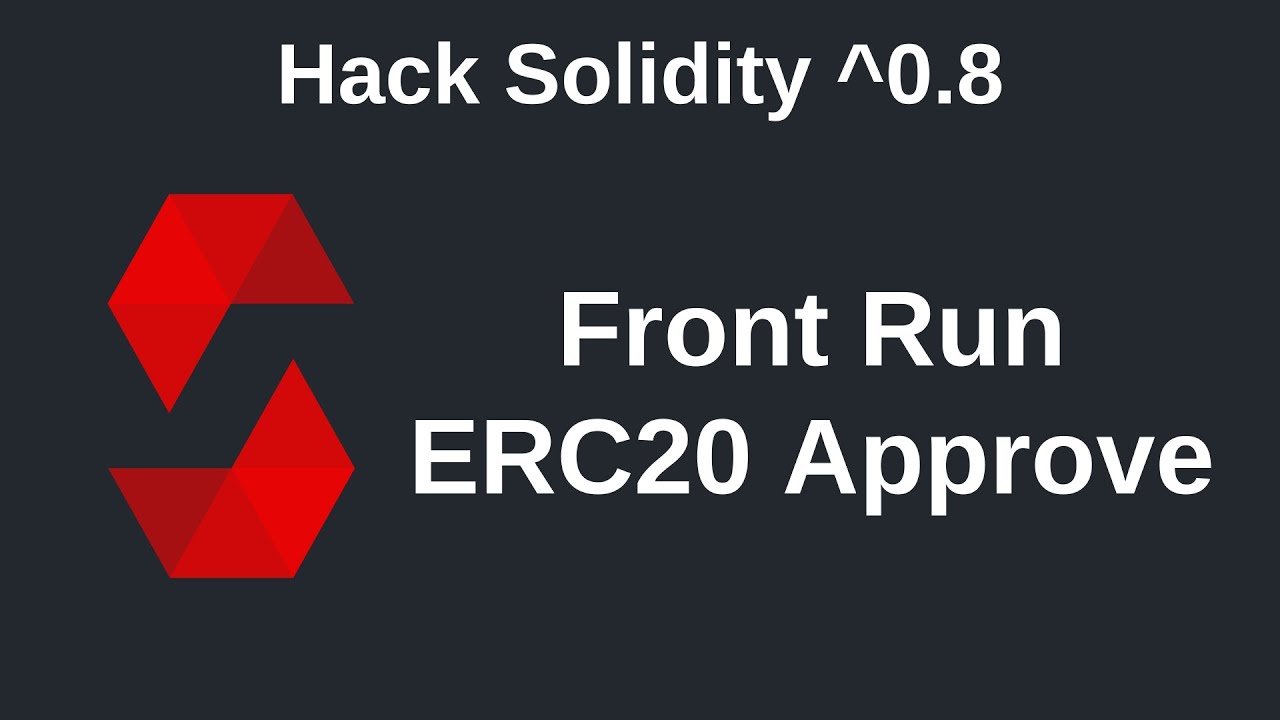 Front Run ERC20 Approval | Hack Solidity 0.8