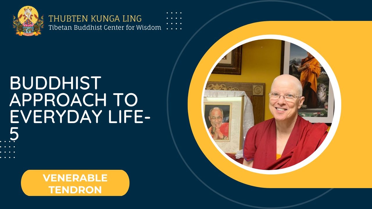 A Buddhist Approach to Everyday Life - 5