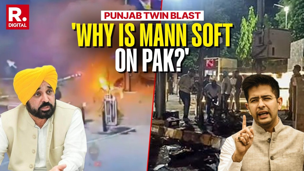 Punjab Twin Blasts: Raghav Chadha Slams CM Bhagwant Mann Over &lsquo;ISI Clean Chit&rsquo; Charge