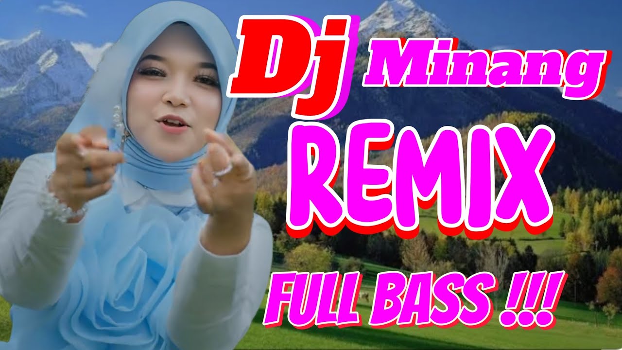 Dj Remix Minang viral enak didengar saat perjalanan jauh