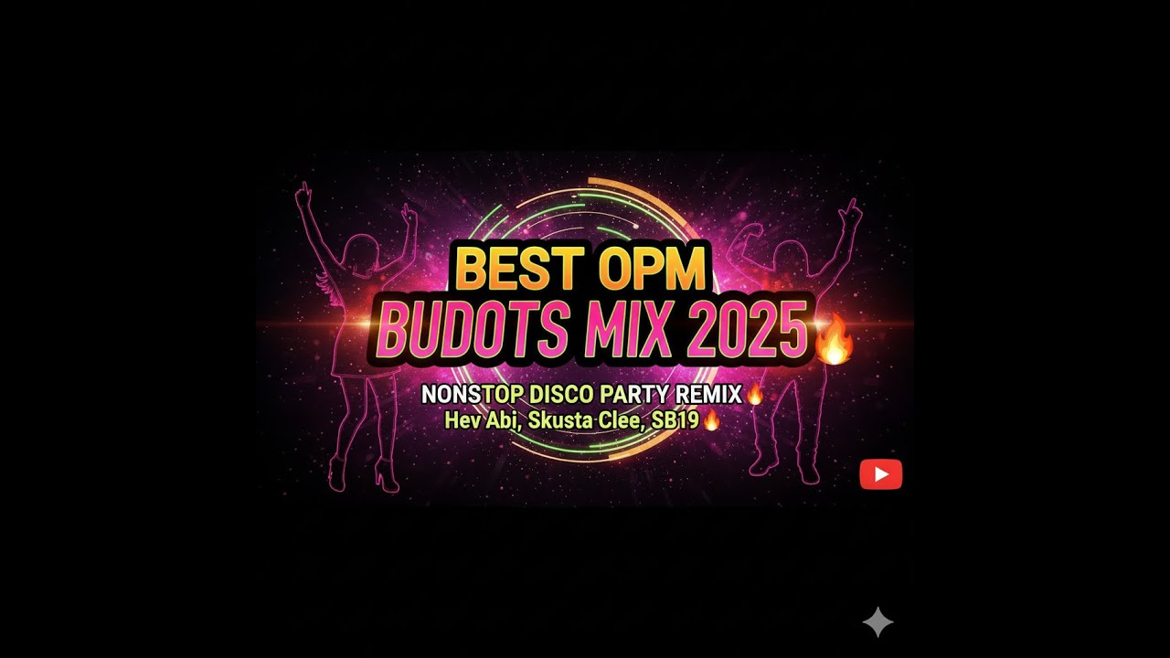 BEST OPM BUDOTS MIX 2026 | NONSTOP DISCO PARTY REMIX (Hev Abi, Skusta Clee, SB19) 🔥