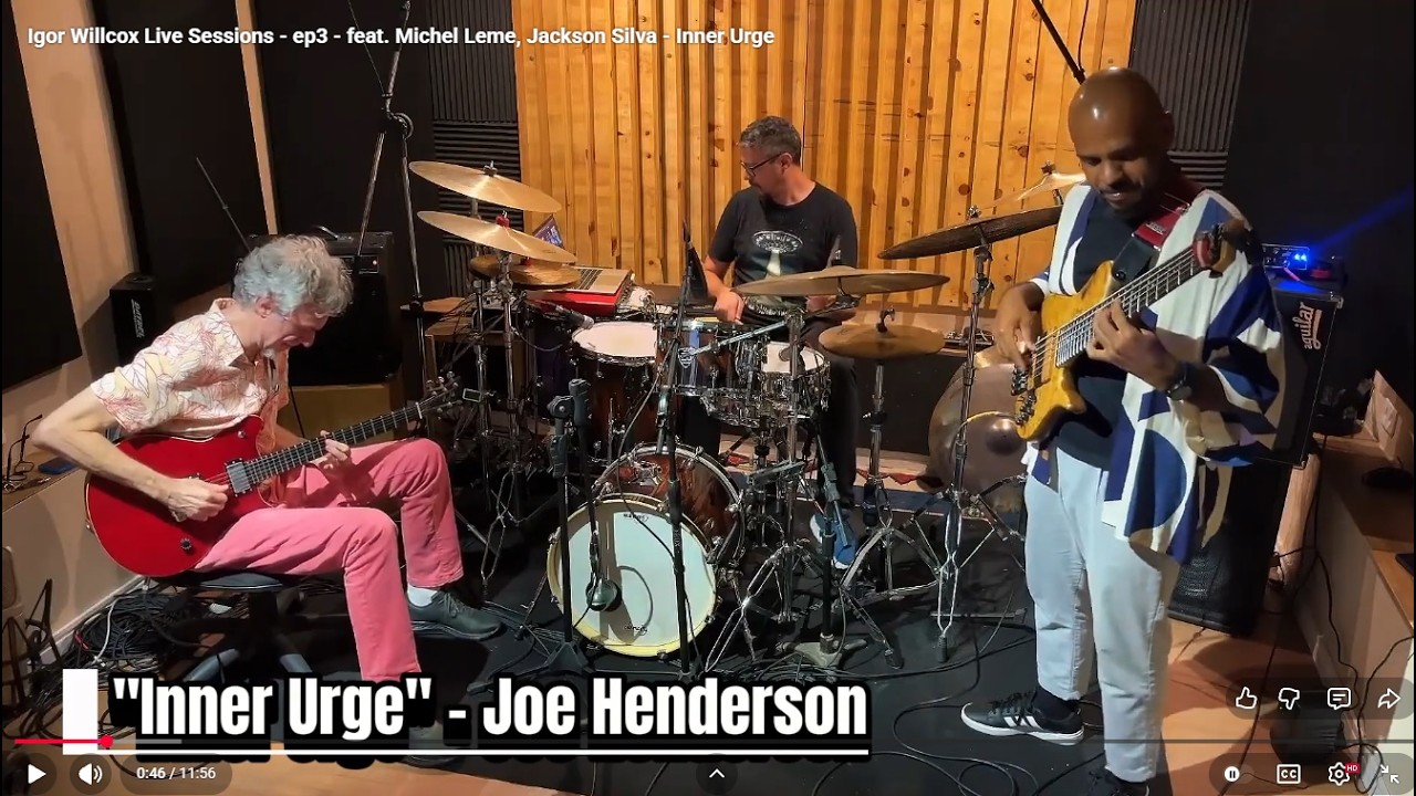 Inner Urge - Igor Willcox Live Sessions - ep3 - feat. Michel Leme, Jackson Silva