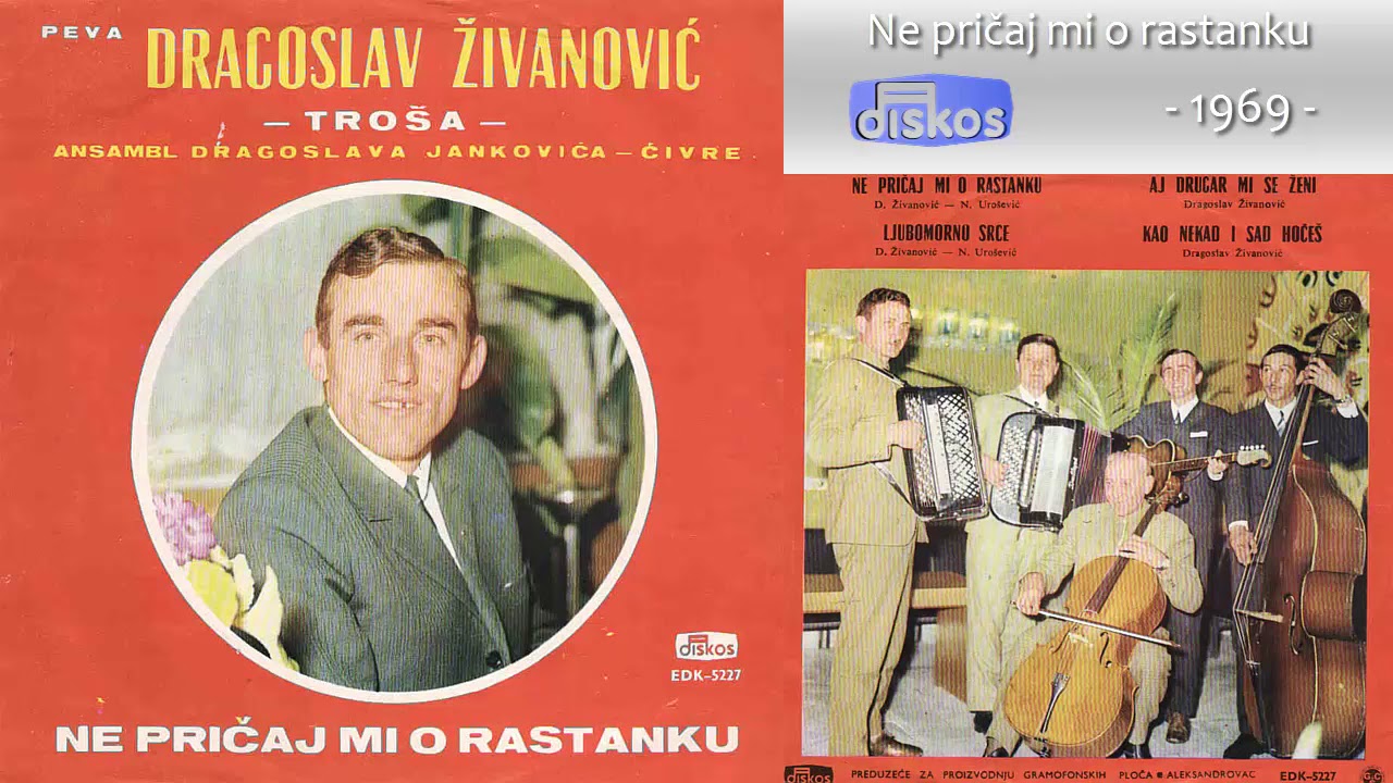 Dragoslav Zivanovic Trosa - Ne pricaj mi o rastanku - (Audio 1969)