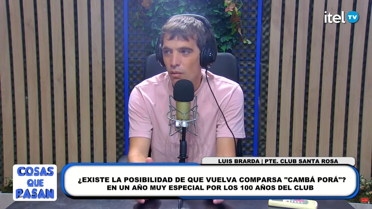 COSAS QUE PASAN - nota con Luis Brarda - Presidente Club Santa Rosa
