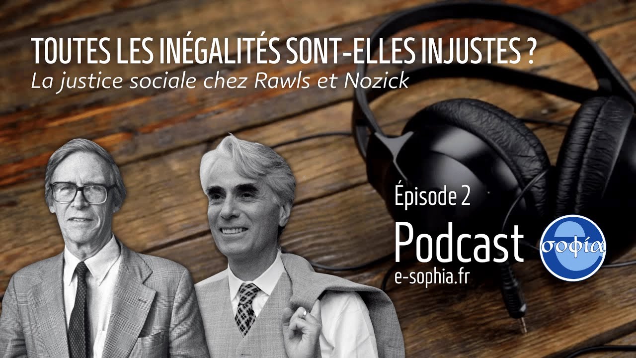 Toutes les inégalités sont-elles injustes ? La justice sociale chez J. Rawls et R. Nozick - Partie 2