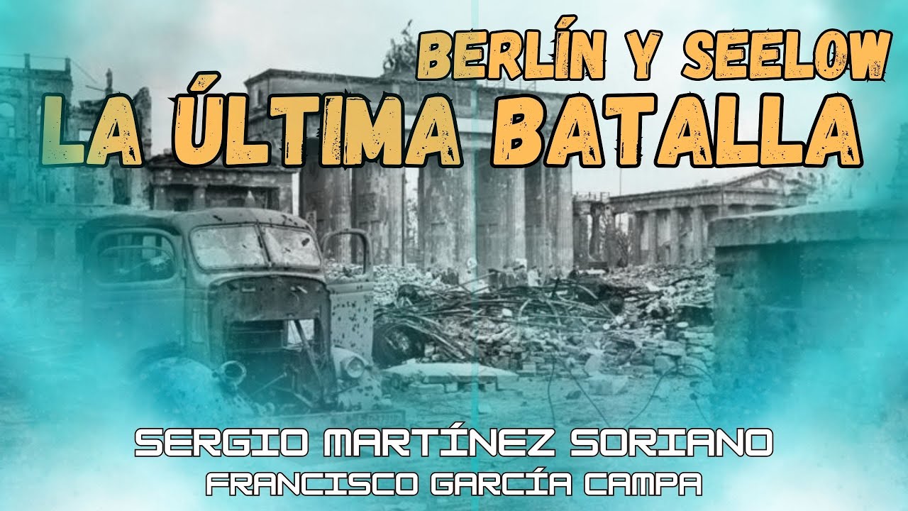 DEL ODER A BERLÍN: LA ÚLTIMA DEFENSA DEL TERCER REICH. Seelow y Berlín @historiasbelicas