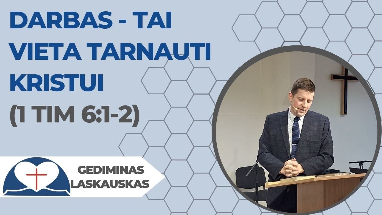 Gediminas Laskauskas - „Darbas - tai vieta tarnauti Kristui