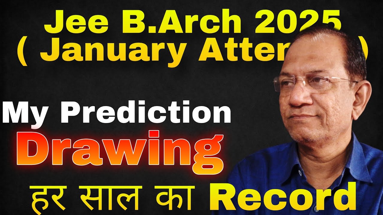 My Drawing Prediction & Last Min Tip For Jee B Arch 2025