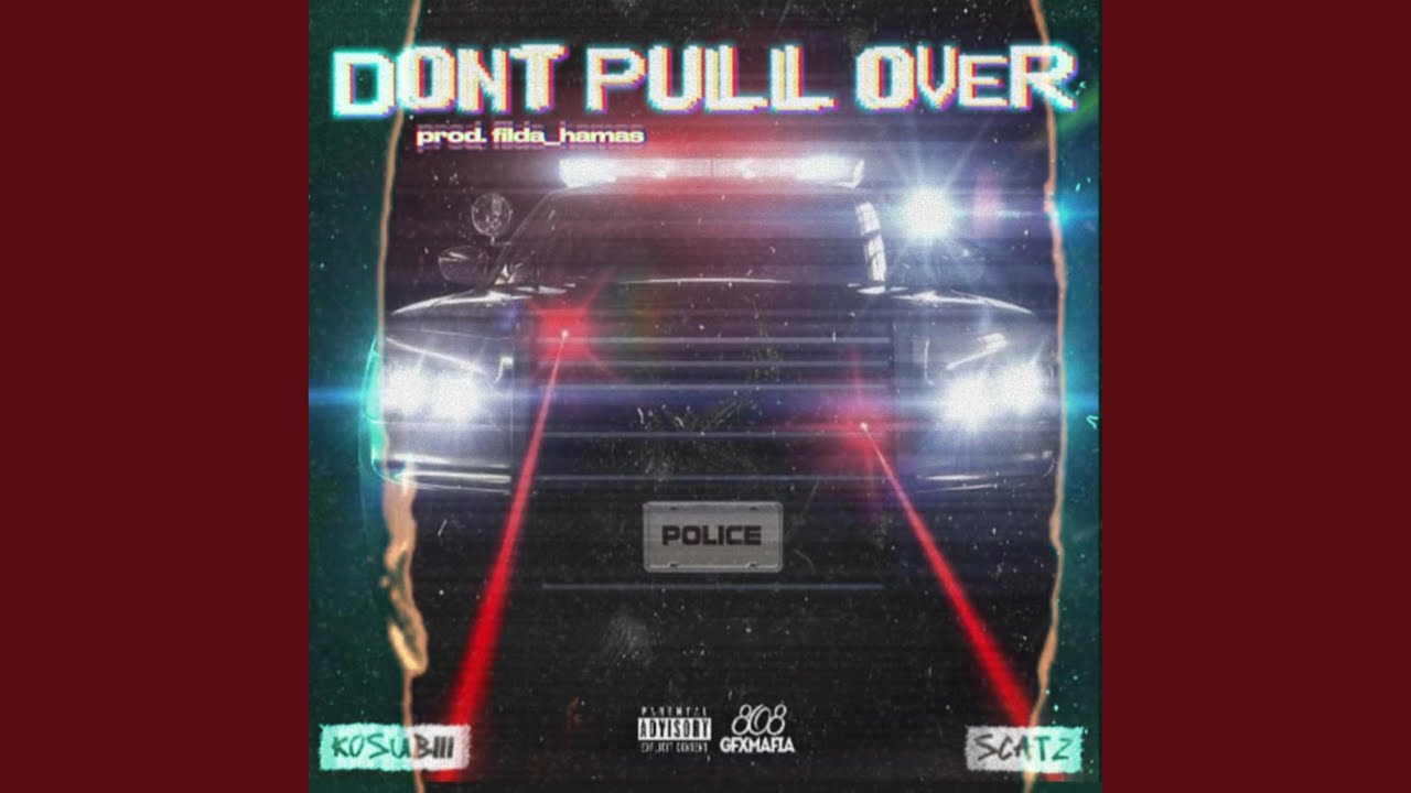 dont pull over (feat. scatz)