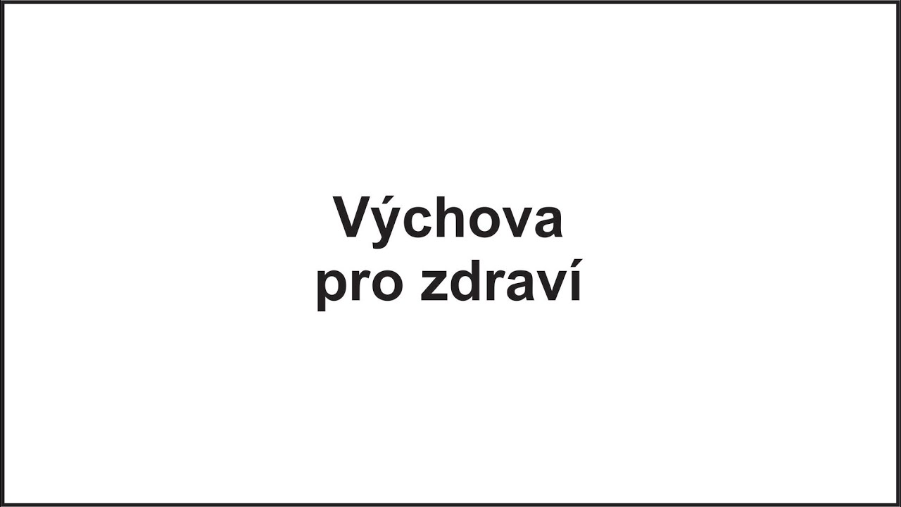 B02172 Regenerace, kosmetika a vzdělávání pro zdraví: Výchova pro zdraví