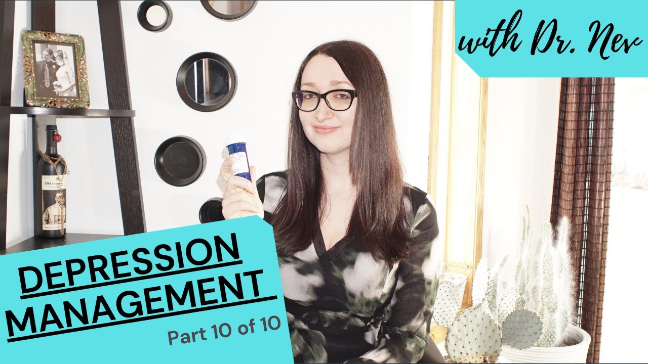Depression Management Tips: Part 10 of 10