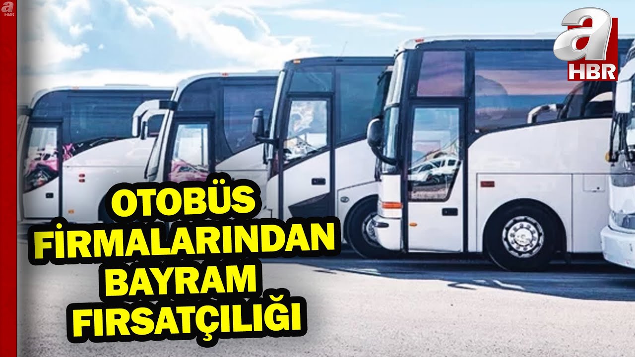 Zam fırsatçıları yine devrede! Fırsatçılardan otobüs biletlerine zam! | A Haber