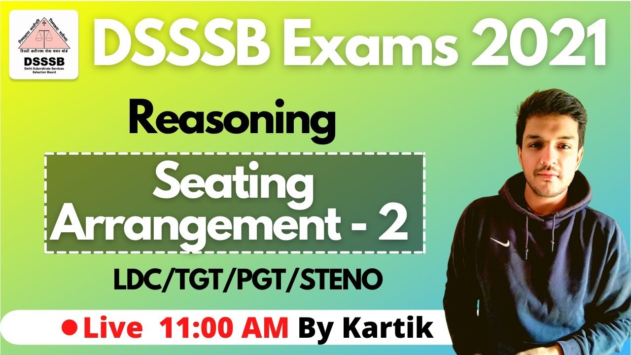 DSSSB Exams 2021| NEW BATCH | Seating Arrangement 2 | TGT/PGT/LDC/Steno | Kartik