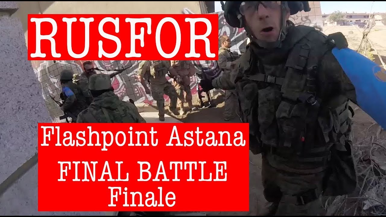 RUSFOR |Flashpoint Astana FINAL BATTLE| Finale