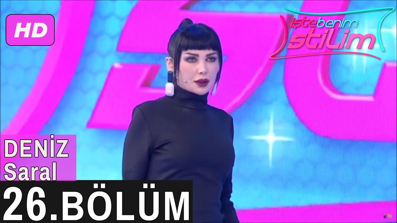 İşte Benim Stilim – Deniz Saral – 26. Bölüm