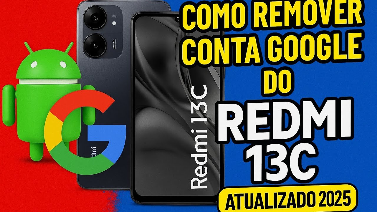 Como remover a conta Google do redmi 13C atualizado 