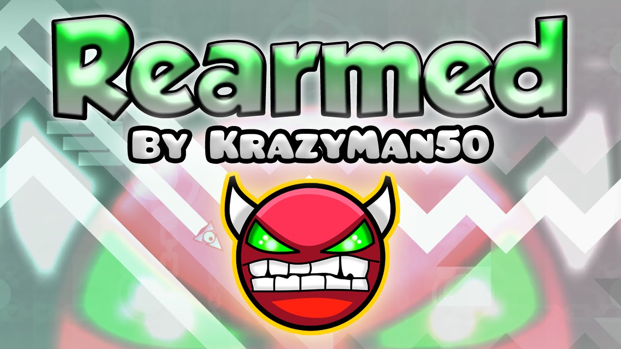 Geometry Dash [2.0] (Demon) - REARMED by Krazyman50 [LIVE!] | GuitarHeroStyles