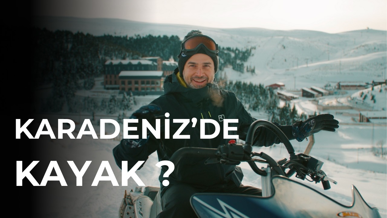 Karadeniz’de Kayak mı? Çambaşı Yaylası’nı Test Ettim