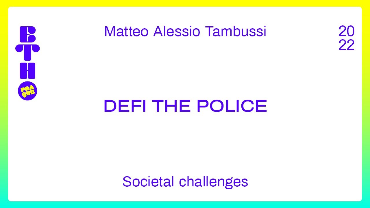 DeFi the Police / Matteo Alessio Tambussi